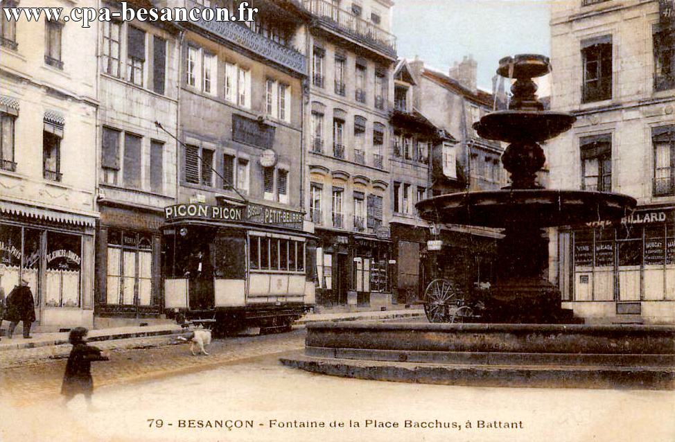 79 - BESANÇON - Fontaine de la Place Bacchus, à Battant
